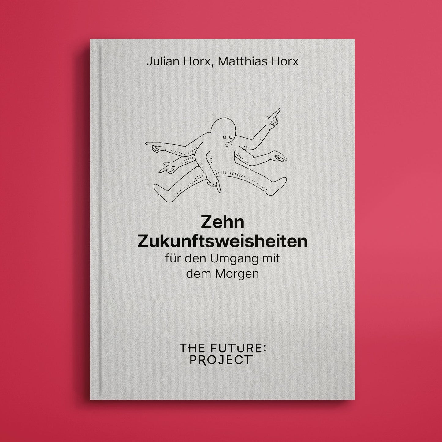 Zehn Zukunftsweisheiten für den Umgang mit dem Morgen