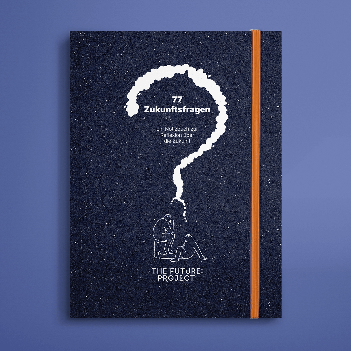 77 Zukunftsfragen – Ein Notizbuch zur Reflexion über die Zukunft