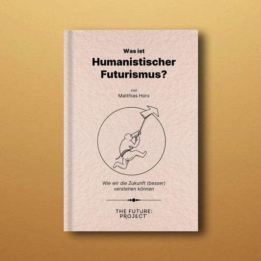 Was ist Humanistischer Futurismus?