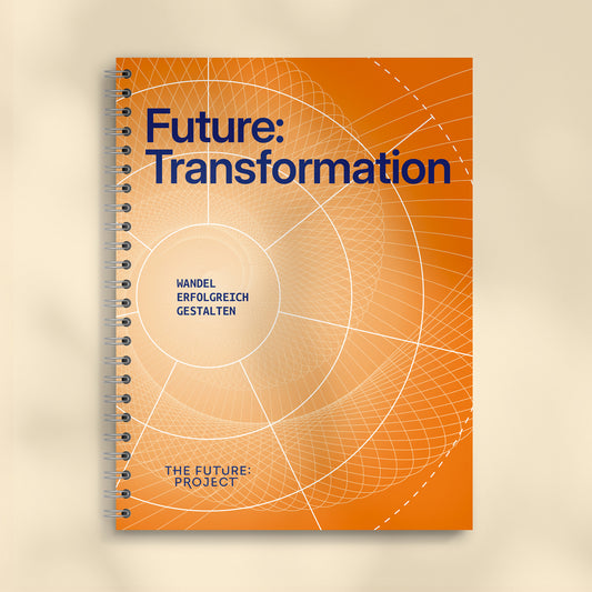 Future:Transformation – Wandel erfolgreich gestalten